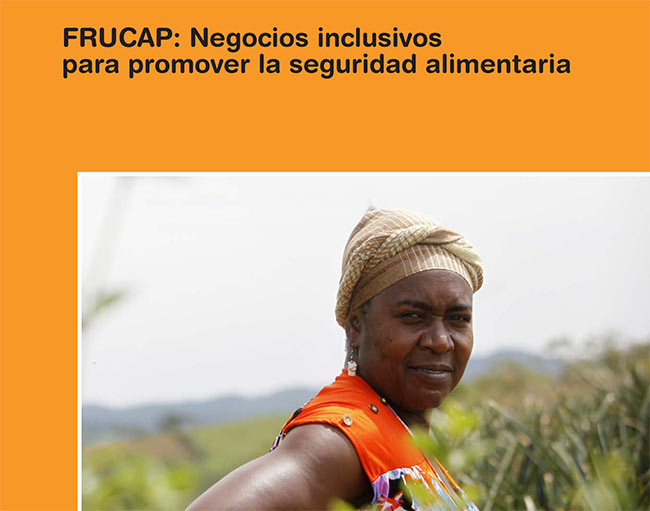FRUCAP Negocios inclusivos para seguridad alimentaria Colombia