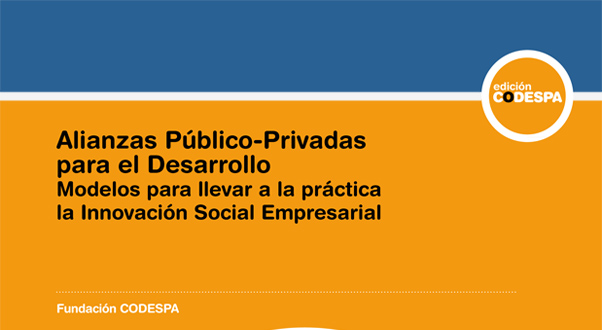 Alianzas Público-Privadas para el Desarrollo: Modelos para llevar a la práctica la Innovación Social Empresarial