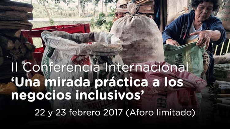 II Conferencia Internacional: ‘Una mirada práctica a los negocios inclusivos’