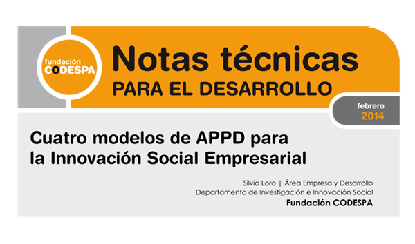 Cuatro modelos de Alianzas Público Privadas para el Desarrollo para la innovación social empresarial