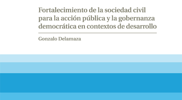 Fortalecimiento de la sociedad civil para la acción pública y la gobernanza democrática en contextos de desarrollo