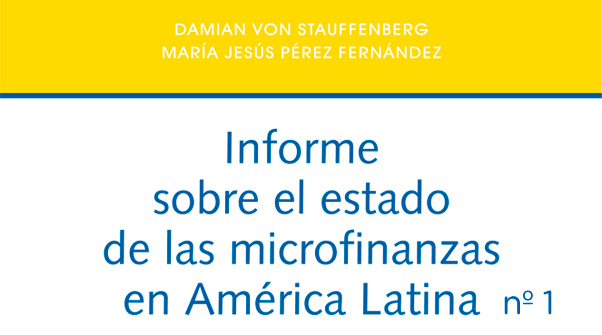 Informe sobre el estado de las microfinanzas en América Latina nº1