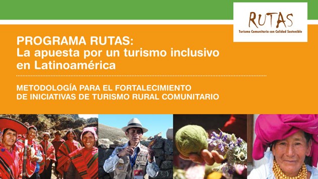 Programa RUTAS: Metodología para el fortalecimiento de iniciativas de Turismo Rural Comunitario