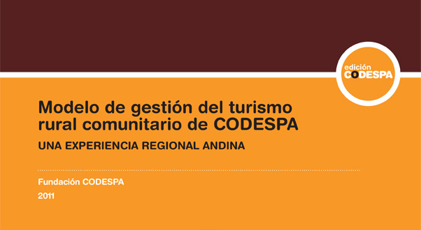 Modelo de gestión del turismo rural comunitario de CODESPA. Una experiencia regional andina