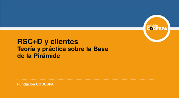 RSC+D y clientes. Teoría y práctica sobre la Base de la Pirámide